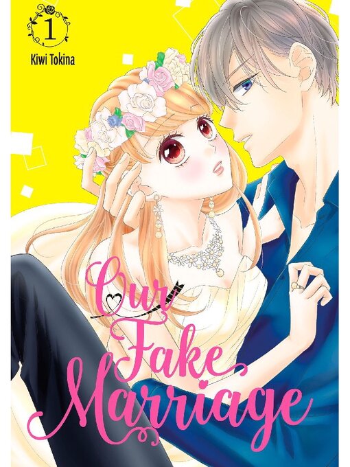 Title details for Our Fake Marriage, Volume 1 by Kiwi Tokina - Available